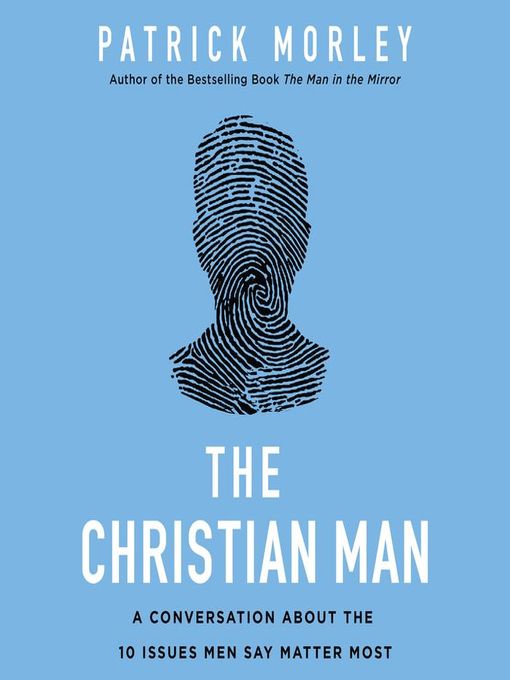 Title details for The Christian Man by Patrick Morley - Wait list